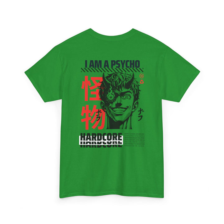 I am a Psycho - Anime Unisex T-Shirt