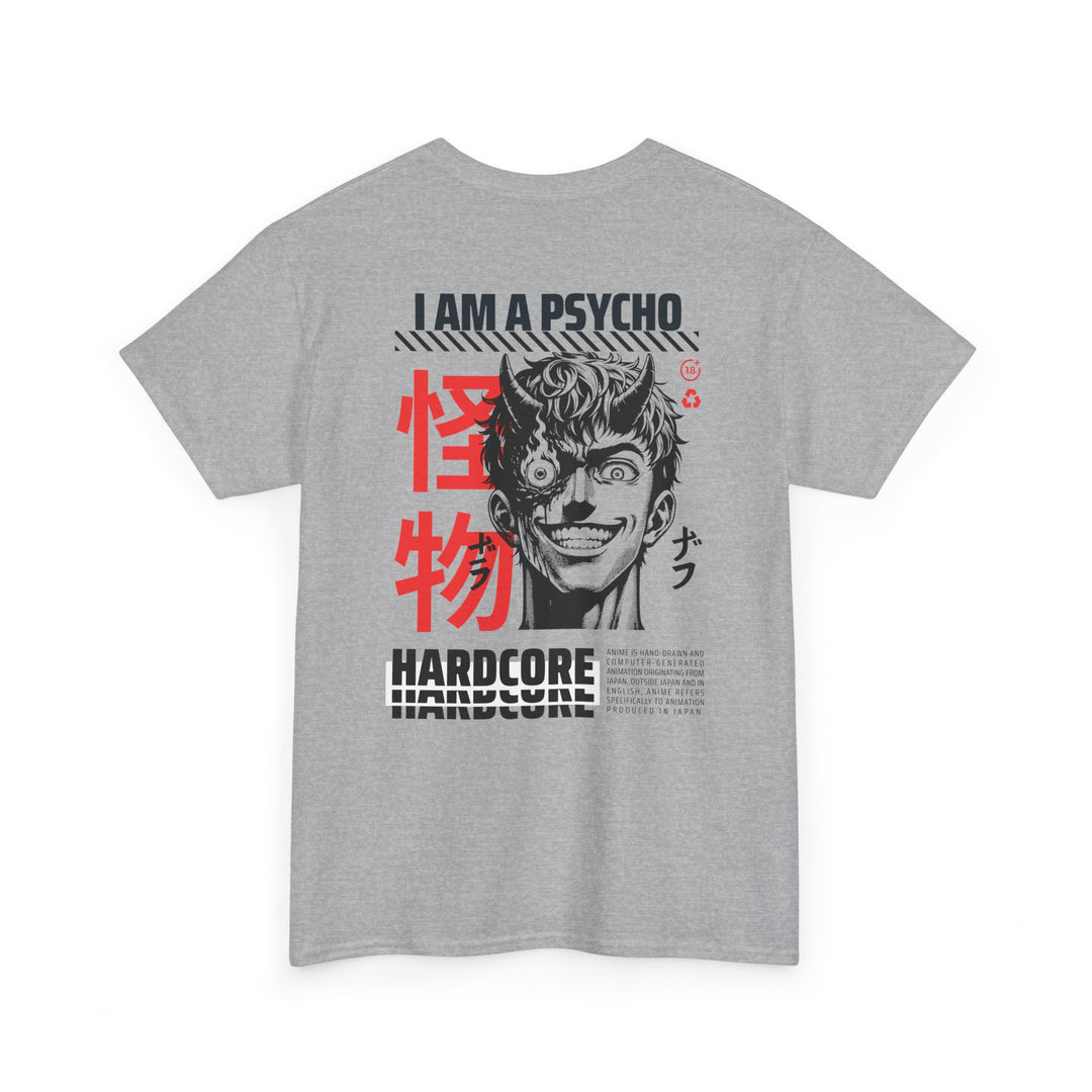 I am a Psycho - Anime Unisex T-Shirt