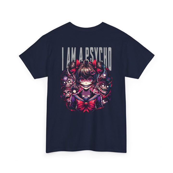 I am a Psycho - Anime Unisex T-Shirt