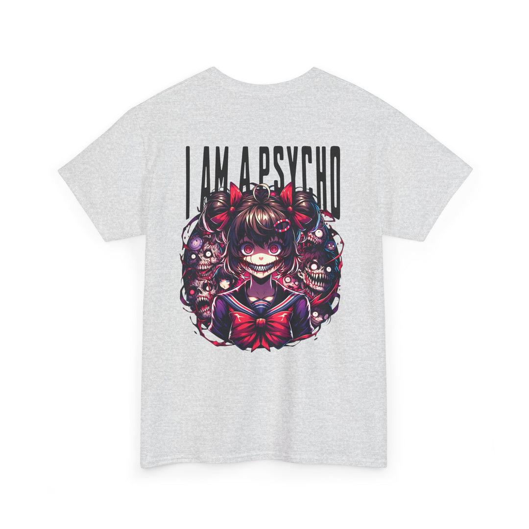 I am a Psycho - Anime Unisex T-Shirt