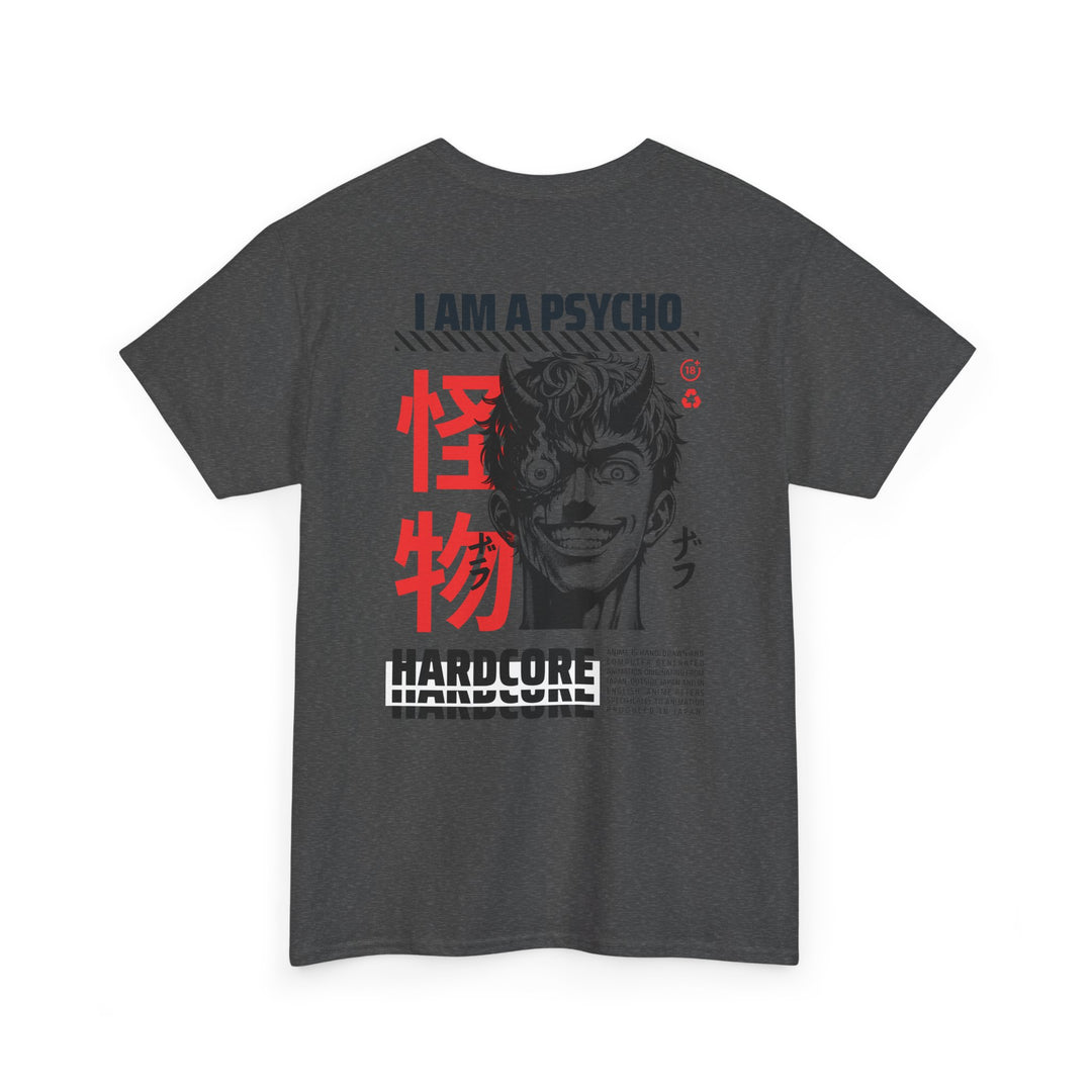I am a Psycho - Anime Unisex T-Shirt