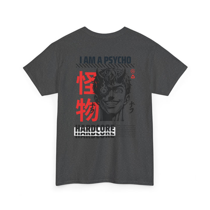 I am a Psycho - Anime Unisex T-Shirt