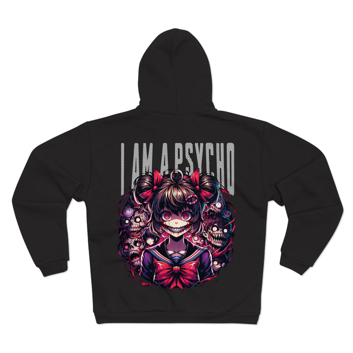 I am a Psycho - Anime Unisex Zip Hoodie