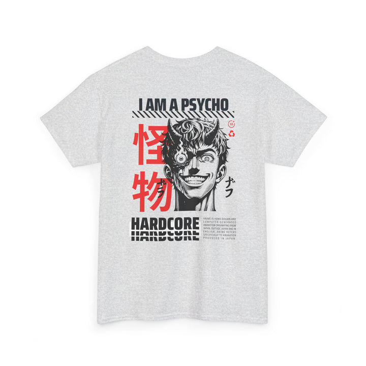 I am a Psycho - Anime Unisex T-Shirt