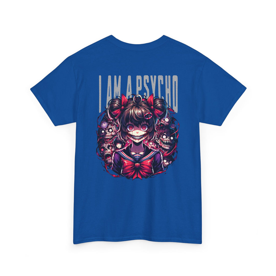 I am a Psycho - Anime Unisex T-Shirt