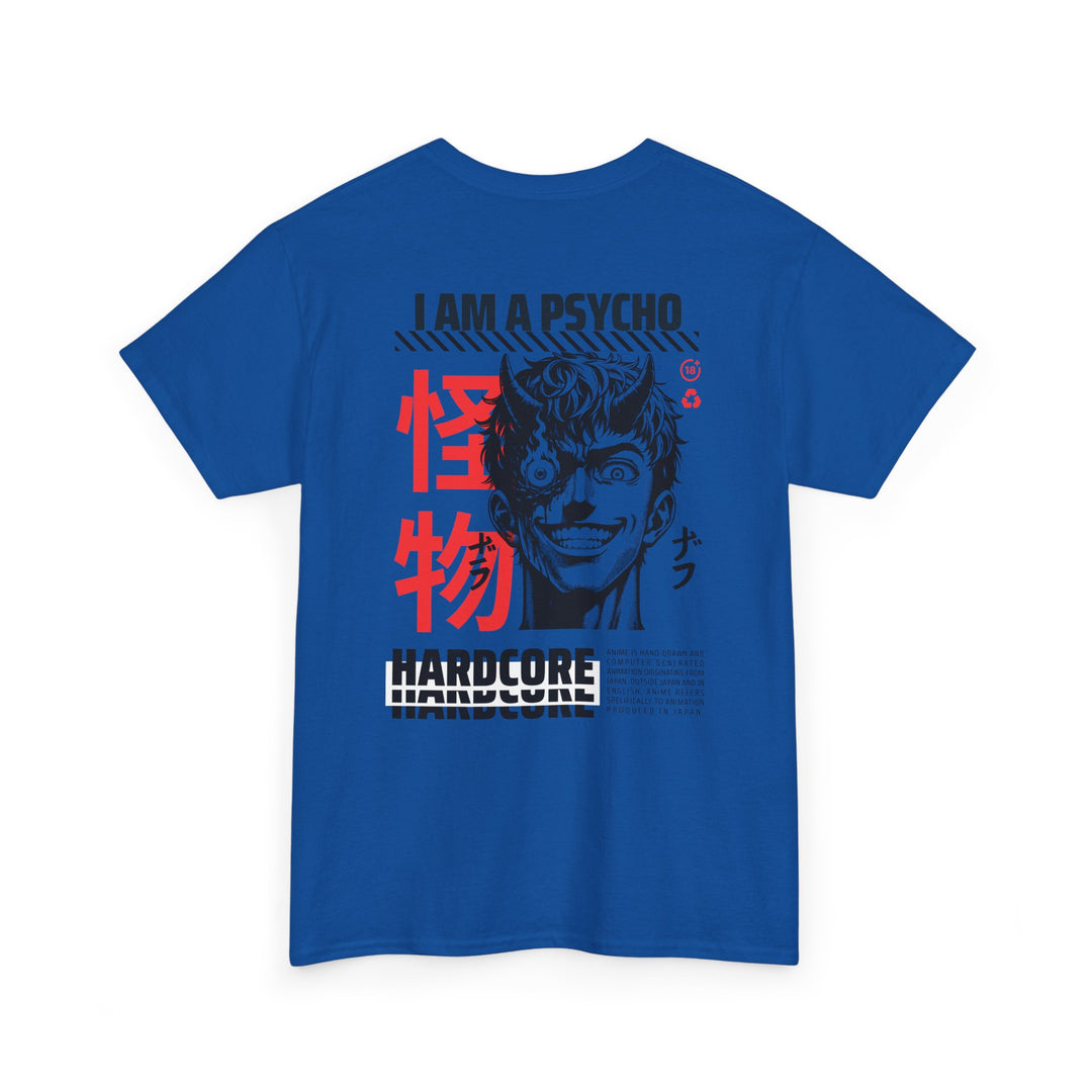 I am a Psycho - Anime Unisex T-Shirt